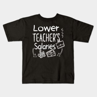 Lower Teacher Salaries Abroad - Cool Kids T-Shirt